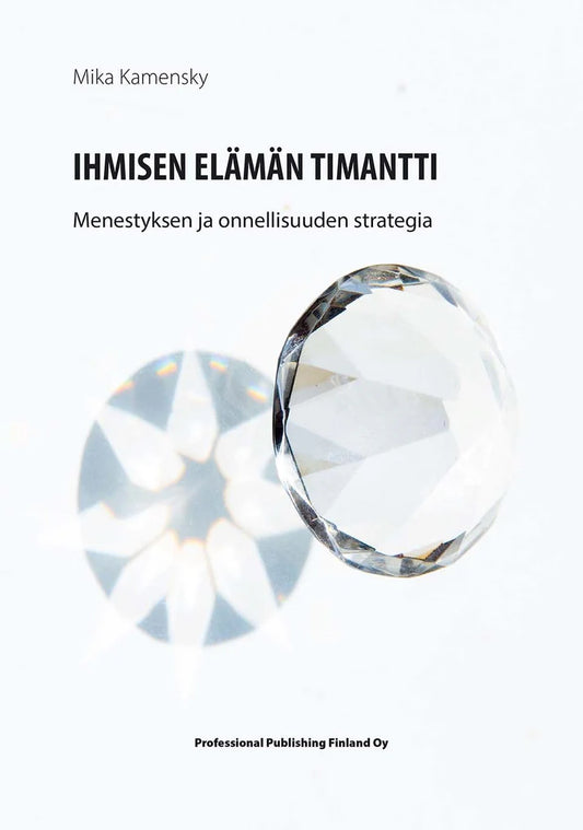 Ihmisen elämän timantti. Menestyksen ja onnellisuuden strategia (e-kirja)
