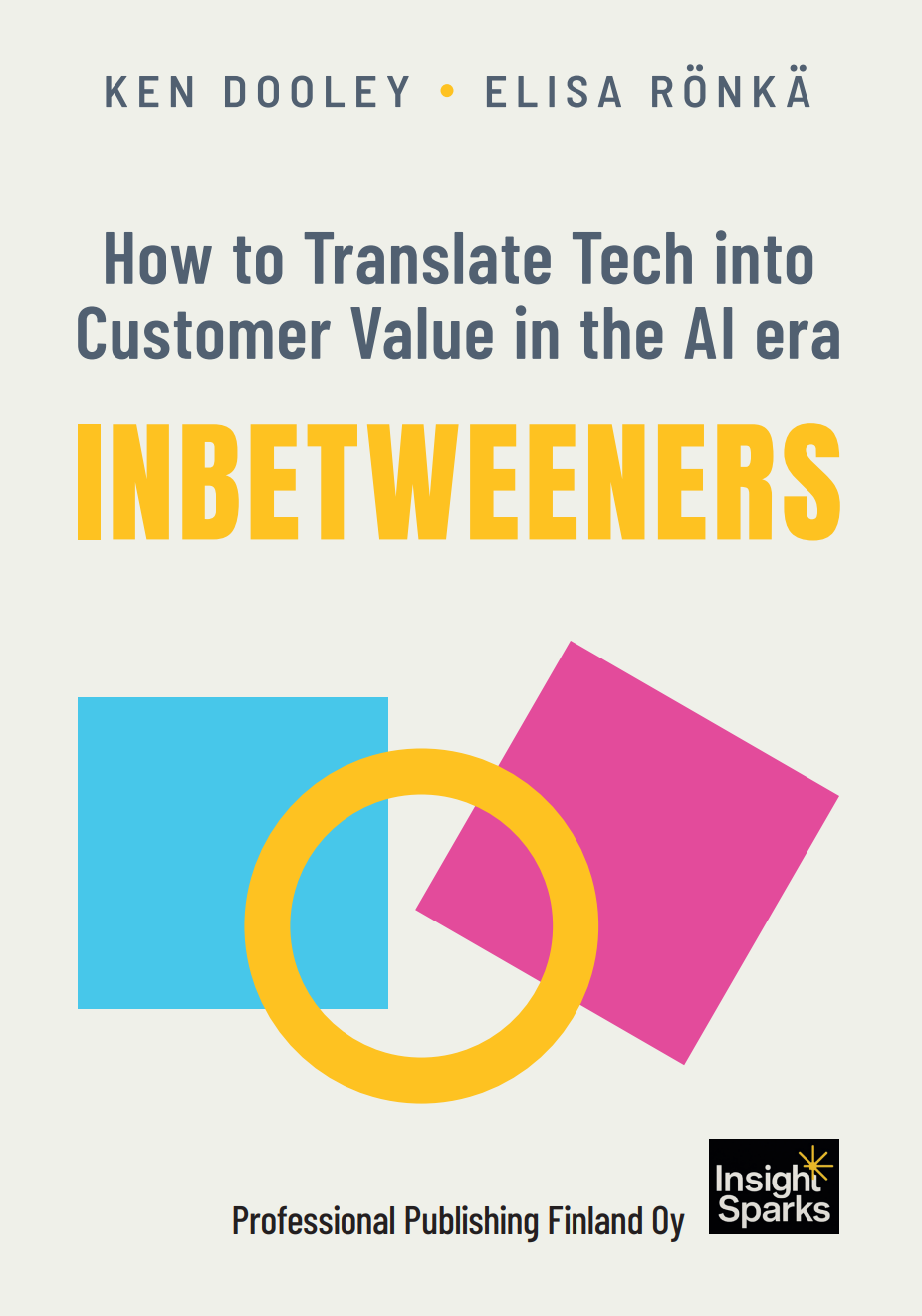 How to Translate Tech into Customer Value in the AI Era. INBETWEENERS